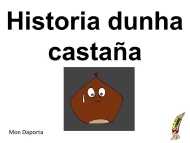 Historia dunha castaña